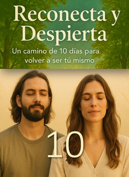 10/10 FLUIR 2 Día 10Día 10 del curso Reconecta y Despierta – Un camino de 10 días para volver a ser tú mismo reconecta-y-despierta-dia-10 Curso Reconecta y Despierta – Día 10. Un camino de 10 días para volver a ser tú mismo. Imagen promocional del curso gratuito “Reconecta y Despierta”, Día 10. Una propuesta del blog El viaje de Riddhi para reconectar con tu autenticidad a través de cuerpo, emoción, mente y alma.